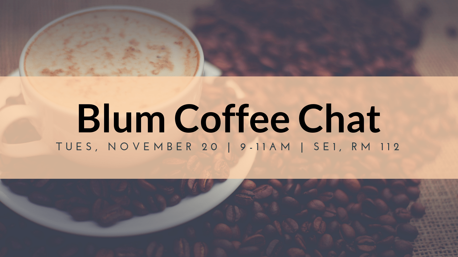 Blum Coffee Chat – 11/20/18